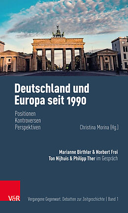 Fester Einband Deutschland und Europa seit 1990 von Marianne Birthler, Philipp Ther, Norbert Frei