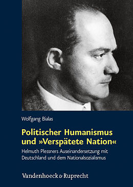 Fester Einband Politischer Humanismus und »Verspätete Nation« von Wolfgang Bialas