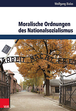 Fester Einband Moralische Ordnungen des Nationalsozialismus von Wolfgang Bialas