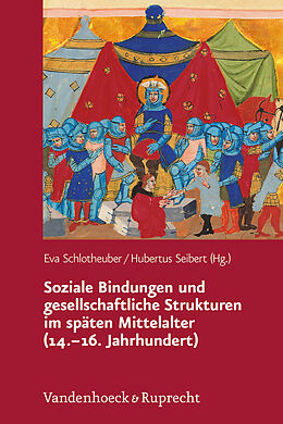 Fester Einband Soziale Bindungen und gesellschaftliche Strukturen im späten Mittelalter (14.16. Jahrhundert) von 