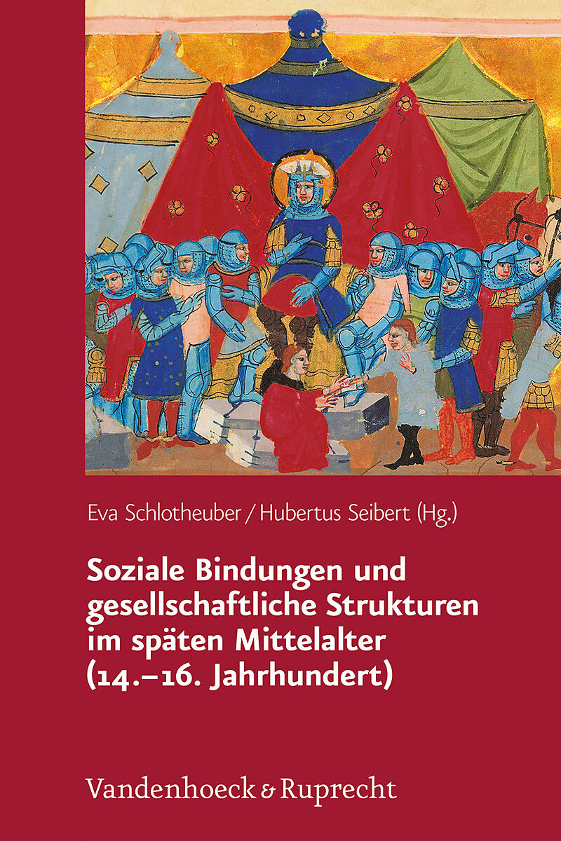 Soziale Bindungen und gesellschaftliche Strukturen im späten Mittelalter (14.16. Jahrhundert)
