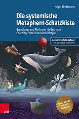 Fester Einband Die systemische Metaphern-Schatzkiste von Holger Lindemann