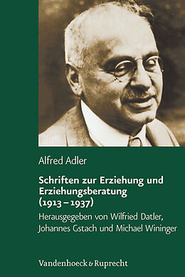 Fester Einband Schriften zur Erziehung und Erziehungsberatung (19131937) von Alfred Adler
