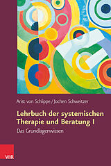 Fester Einband Lehrbuch der systemischen Therapie und Beratung I von Arist von Schlippe, Arist von Schlippe, Jochen Schweitzer