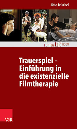 Kartonierter Einband Trauerspiel  Einführung in die existenzielle Filmtherapie von Otto Teischel