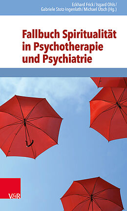 Kartonierter Einband Fallbuch Spiritualität in Psychotherapie und Psychiatrie von 