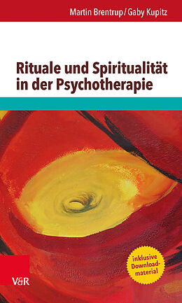 Kartonierter Einband Rituale und Spiritualität in der Psychotherapie von Martin Brentrup
