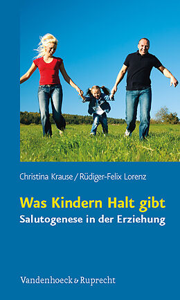 Kartonierter Einband Was Kindern Halt gibt von Christina Krause, Rüdiger-Felix Lorenz