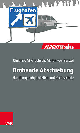 Kartonierter Einband Drohende Abschiebung von Christine M. Graebsch, Martin von Borstel