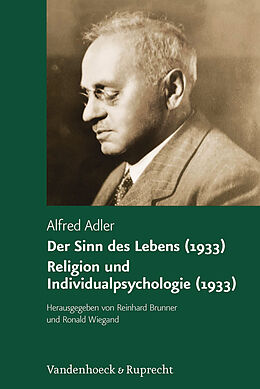 Fester Einband Der Sinn des Lebens (1933). Religion und Individualpsychologie (1933) von Alfred Adler