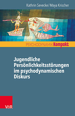 Paperback Jugendliche Persönlichkeitsstörungen im psychodynamischen Diskurs von Kathrin Sevecke, Maya Krischer