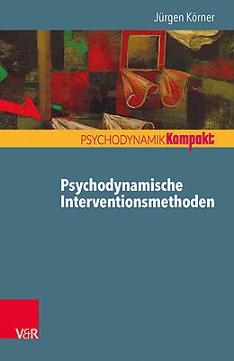 Kartonierter Einband Psychodynamische Interventionsmethoden von Jürgen Körner, Jürgen Körner