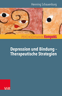 Kartonierter Einband Depression und Bindung  Therapeutische Strategien von Henning Schauenburg