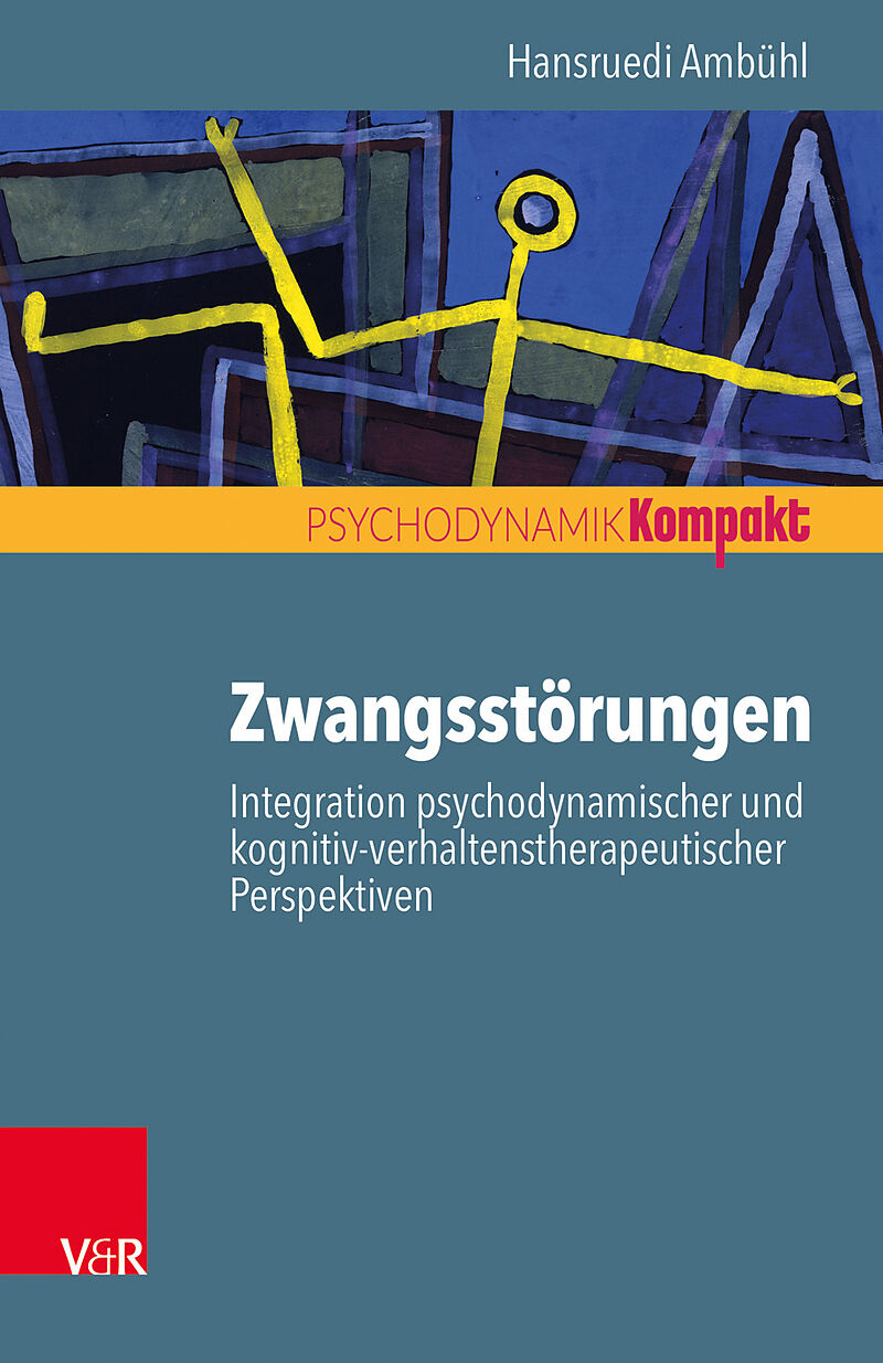 Zwangsstörungen  Integration psychodynamischer und kognitiv-verhaltenstherapeutischer Perspektiven
