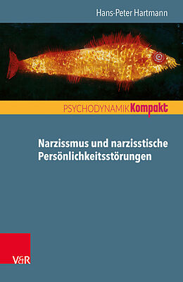 Kartonierter Einband Narzissmus und narzisstische Persönlichkeitsstörungen von Hans-Peter Hartmann