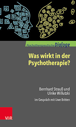 Kartonierter Einband Was wirkt in der Psychotherapie? von Bernhard Strauß, Ulrike Willutzki