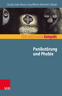 Kartonierter Einband Panikstörung und Phobie von Claudia Subic-Wrana, Jörg Wiltink, Manfred E. Beutel