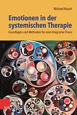 Kartonierter Einband Emotionen in der systemischen Therapie von Michael Raisch