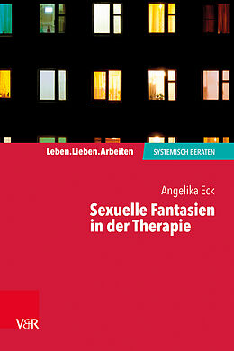 Kartonierter Einband Sexuelle Fantasien in der Therapie von Angelika Eck