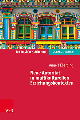 Kartonierter Einband Neue Autorität in multikulturellen Erziehungskontexten von Angela Eberding