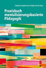 Kartonierter Einband Praxisbuch mentalisierungsbasierte Pädagogik von 