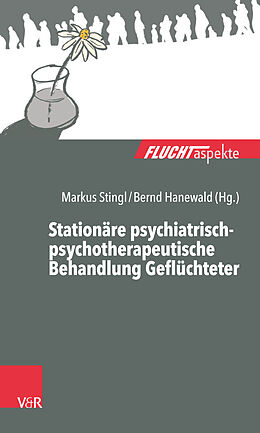 Paperback Stationäre psychiatrisch-psychotherapeutische Behandlung Geflüchteter von Markus Stingl, Bernd Hanewald