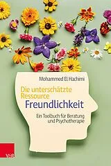 Kartonierter Einband Die unterschätzte Ressource Freundlichkeit von Mohammed El Hachimi
