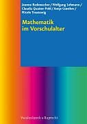 Kartonierter Einband Mathematik im Vorschulalter von Jeanne Rademacher, Wolfgang Lehmann, Claudia Quaiser-Pohl