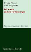 Paperback Der Traum und die Fehlleistungen von Christoph Werner, Arnold Langenmayr