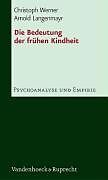 Paperback Die Bedeutung der frühen Kindheit von Arnold Langenmayr, Christoph Werner