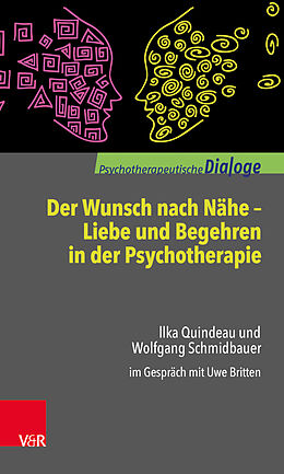 Couverture cartonnée Der Wunsch nach Nähe  Liebe und Begehren in der Psychotherapie de Ilka Quindeau, Wolfgang Schmidbauer