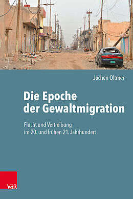 Fester Einband Die Epoche der Gewaltmigration von Jochen Oltmer