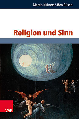 Kartonierter Einband Religion und Sinn von Martin Klüners, Jörn Rüsen