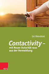 Kartonierter Einband Contactivity  mit Neuer Autorität raus aus der Vermeidung von Uri Weinblatt