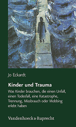 Kartonierter Einband Kinder und Trauma von Jo Eckardt