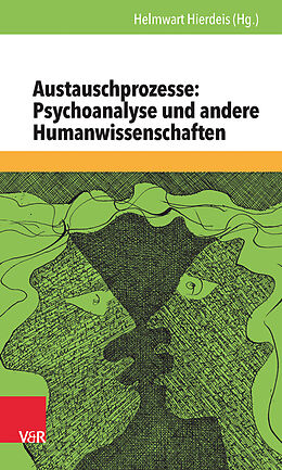 Kartonierter Einband Austauschprozesse: Psychoanalyse und andere Humanwissenschaften von 