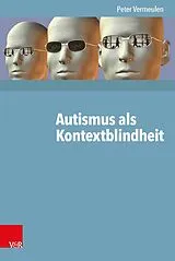 Kartonierter Einband Autismus als Kontextblindheit von Peter Vermeulen