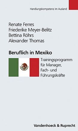 Kartonierter Einband Beruflich in Mexiko von Renate Ferres, Friederike Meyer-Belitz, Bettina Röhrs