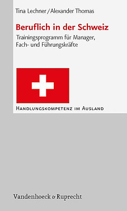Kartonierter Einband Beruflich in der Schweiz von Tina Lechner, Alexander Thomas