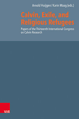 Livre Relié Calvin, Exile, and Religious Refugees de 