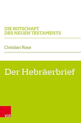 Kartonierter Einband Der Hebräerbrief von Christian Rose