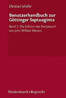 Kartonierter Einband Benutzerhandbuch zur Göttinger Septuaginta von Christian Schäfer