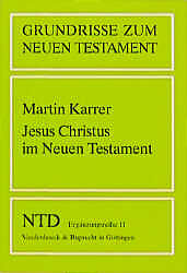 Kartonierter Einband Jesus Christus im Neuen Testament von Martin Karrer