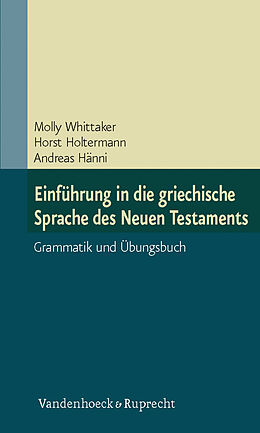 Kartonierter Einband Einführung in die griechische Sprache des Neuen Testaments von Molly Whittaker