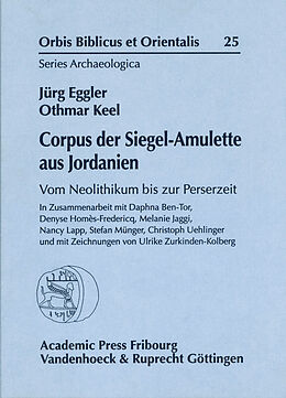 Fester Einband Corpus der Siegel-Amulette aus Jordanien von Jürg Eggler, Othmar Keel