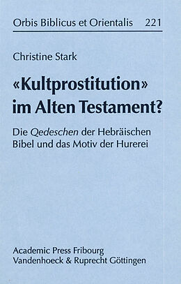 Fester Einband »Kultprostitution« im Alten Testament? von Christine Stark