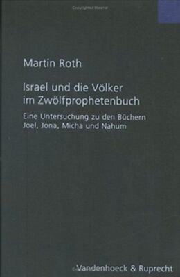 Leinen-Einband Israel und die Völker im Zwölfprophetenbuch von Martin Roth