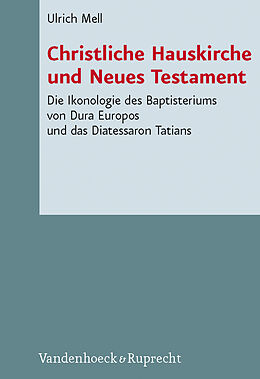 Fester Einband Christliche Hauskirche und Neues Testament von Ulrich Mell