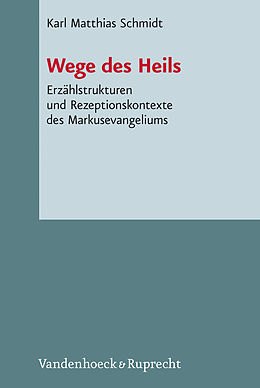 Fester Einband Wege des Heils von Matthias Schmidt, Karl Matthias Schmidt