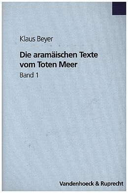 Fester Einband Die aramäischen Texte vom Toten Meer von Klaus Beyer